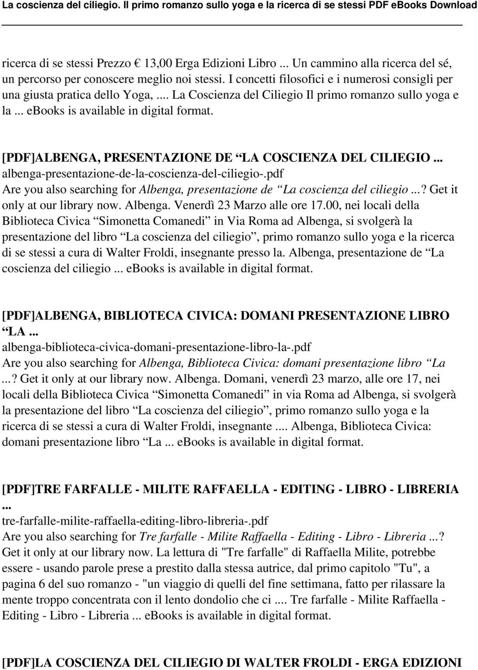 [PDF]ALBENGA, PRESENTAZIONE DE LA COSCIENZA DEL CILIEGIO... albenga-presentazione-de-la-coscienza-del-ciliegio-.pdf Are you also searching for Albenga, presentazione de La coscienza del ciliegio.