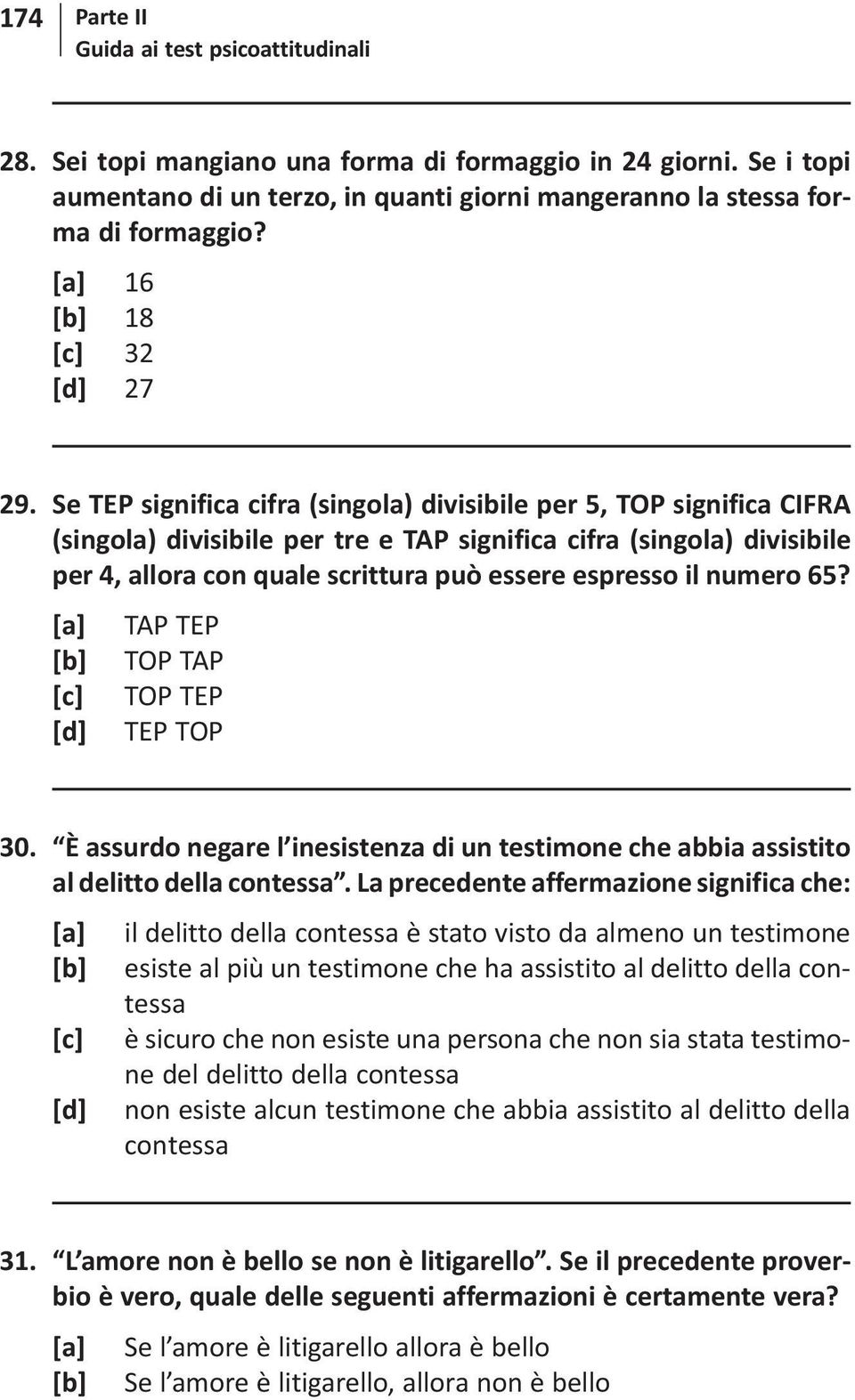 Se TEP significa cifra (singola) divisibile per 5, TOP significa CIFRA (singola) divisibile per tre e TAP significa cifra (singola) divisibile per 4, allora con quale scrittura può essere espresso il