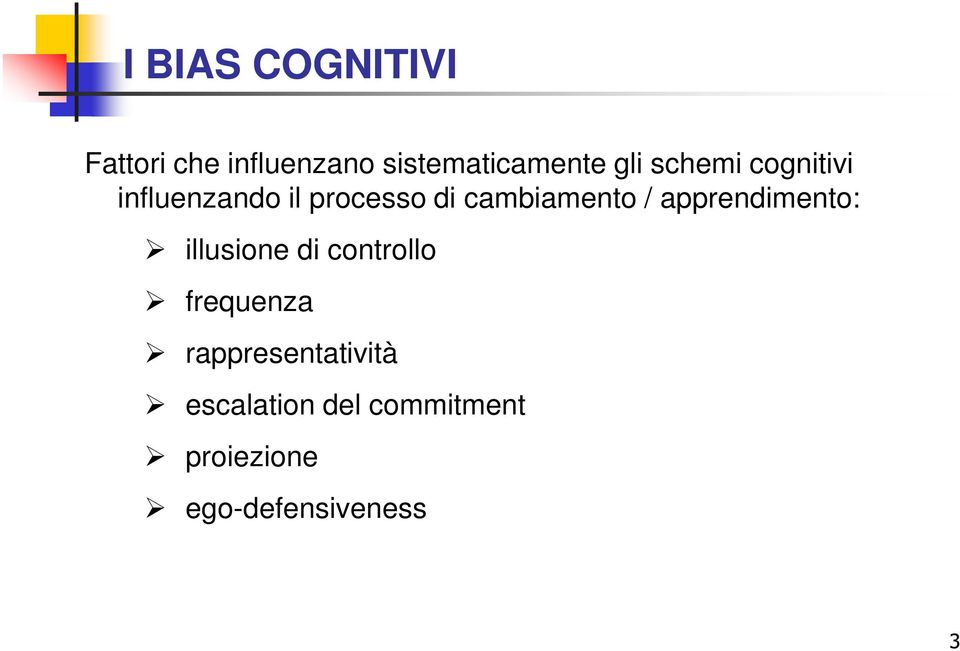 / apprendimento: illusione di controllo frequenza