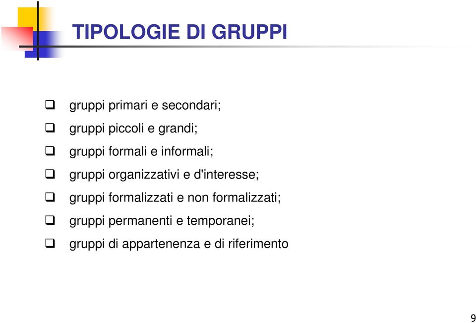 d'interesse; gruppi formalizzati e non formalizzati; gruppi