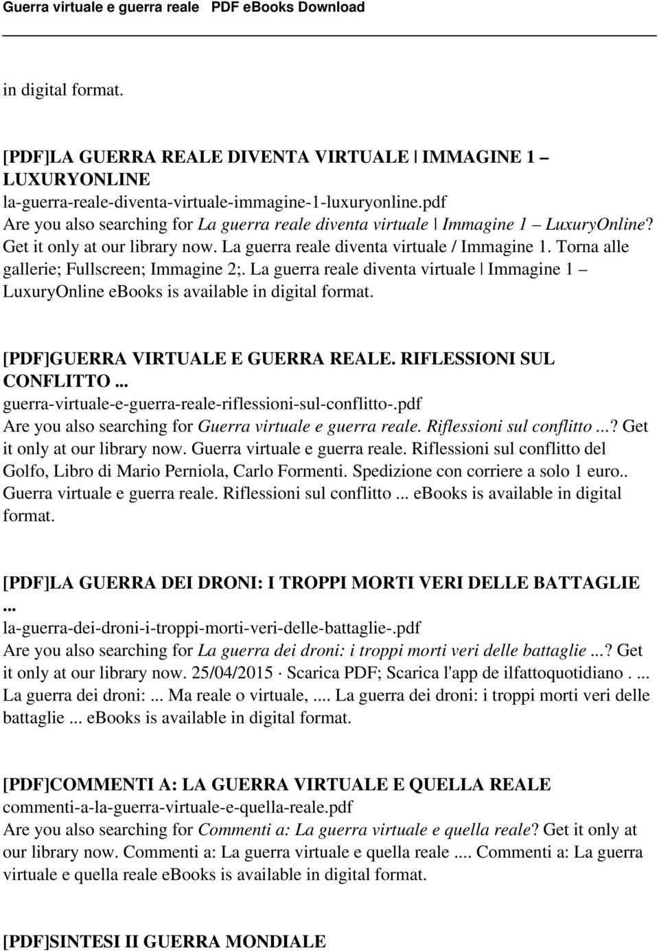 Torna alle gallerie; Fullscreen; Immagine 2;. La guerra reale diventa virtuale Immagine 1 LuxuryOnline ebooks is available in digital [PDF]GUERRA VIRTUALE E GUERRA REALE. RIFLESSIONI SUL CONFLITTO.