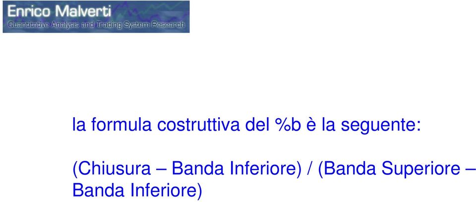 (Chiusura Banda Inferiore)