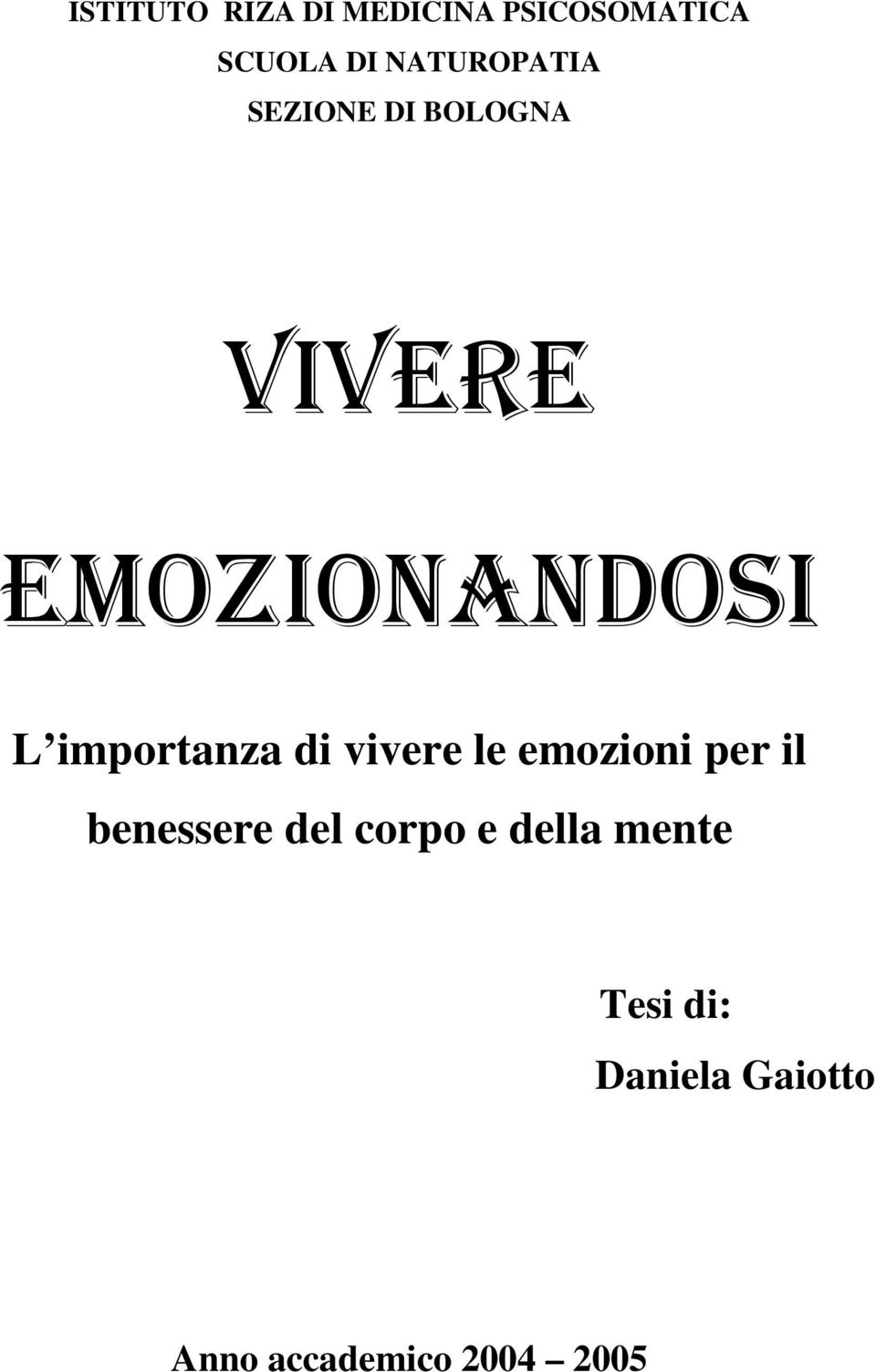 vivere le emozioni per il benessere del corpo e