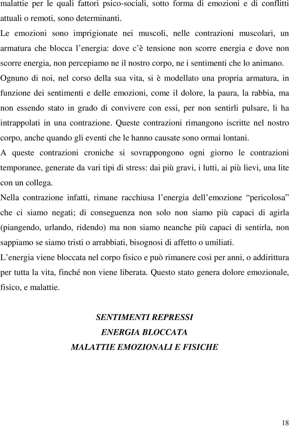 corpo, ne i sentimenti che lo animano.