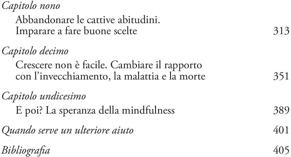 Cambiare il rapporto con l invecchiamento, la malattia e la morte 351