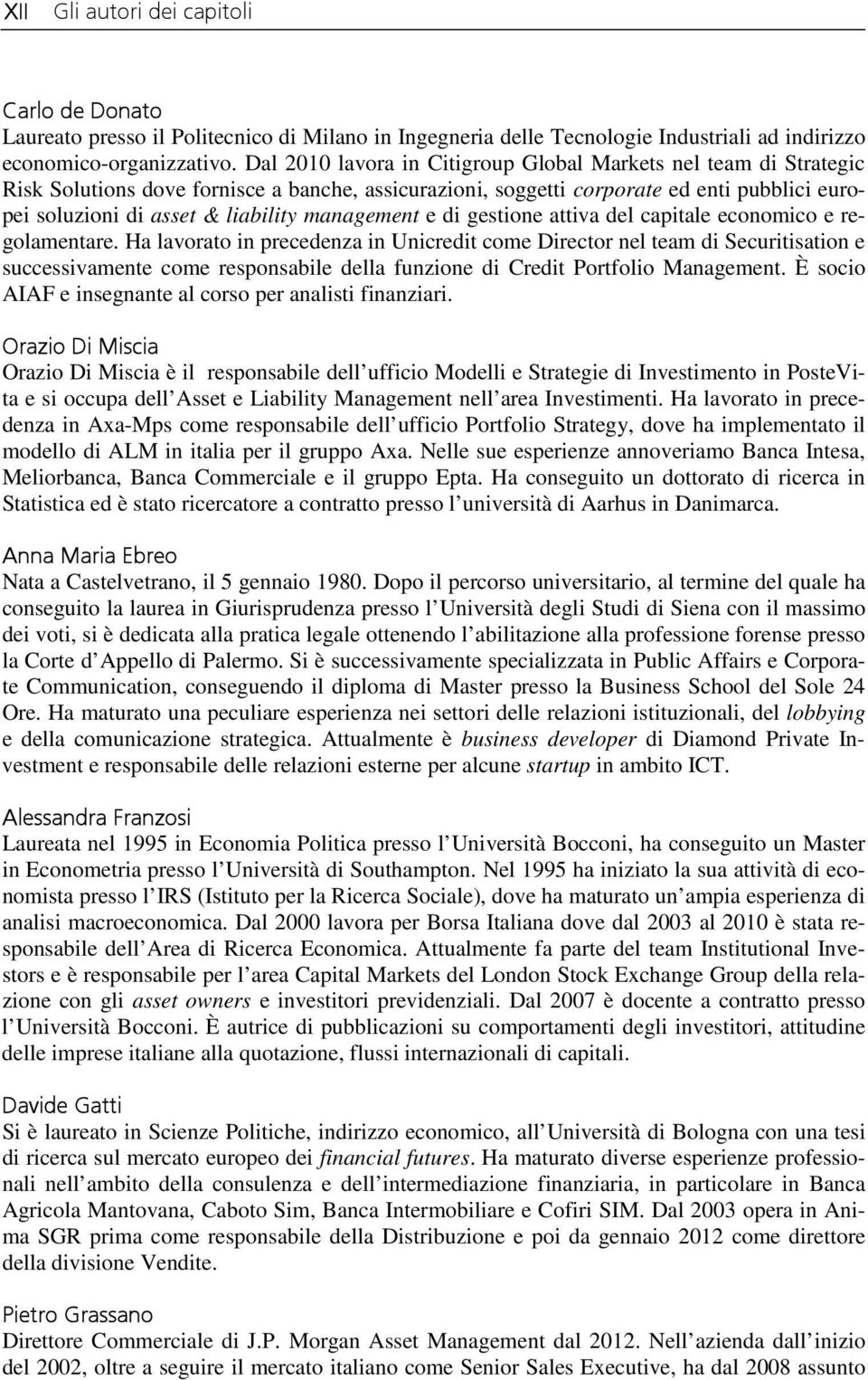 management e di gestione attiva del capitale economico e regolamentare.