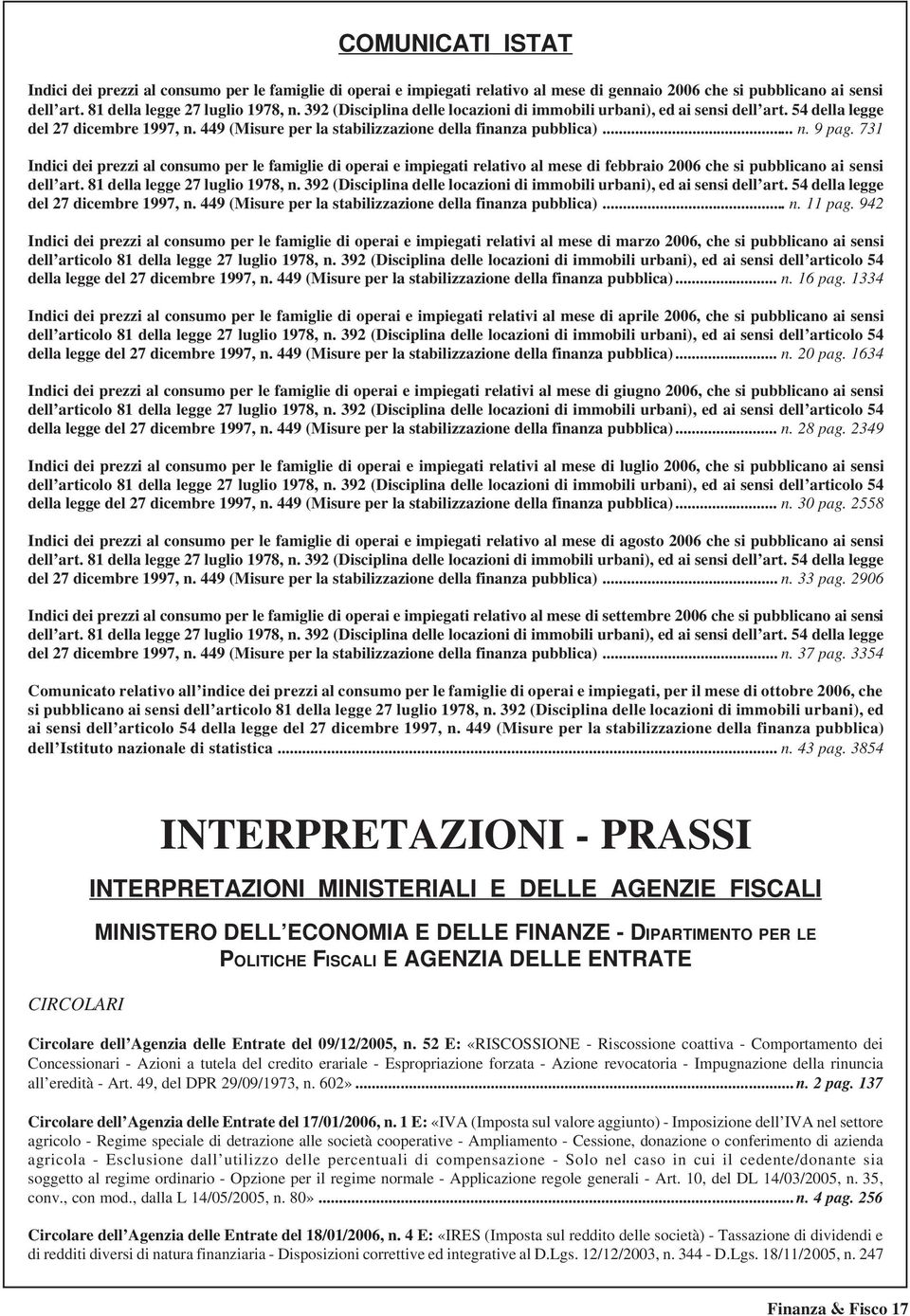 731 Indici dei prezzi al consumo per le famiglie di operai e impiegati relativo al mese di febbraio 2006 che si pubblicano ai sensi dell art. 81 della legge 27 luglio 1978, n.