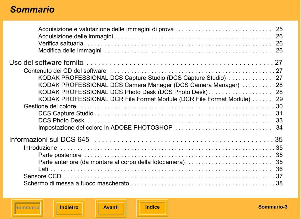 ................................................ 27 KODAK PROFESSIONAL DCS Capture Studio (DCS Capture Studio)............. 27 KODAK PROFESSIONAL DCS Camera Manager (DCS Camera Manager).