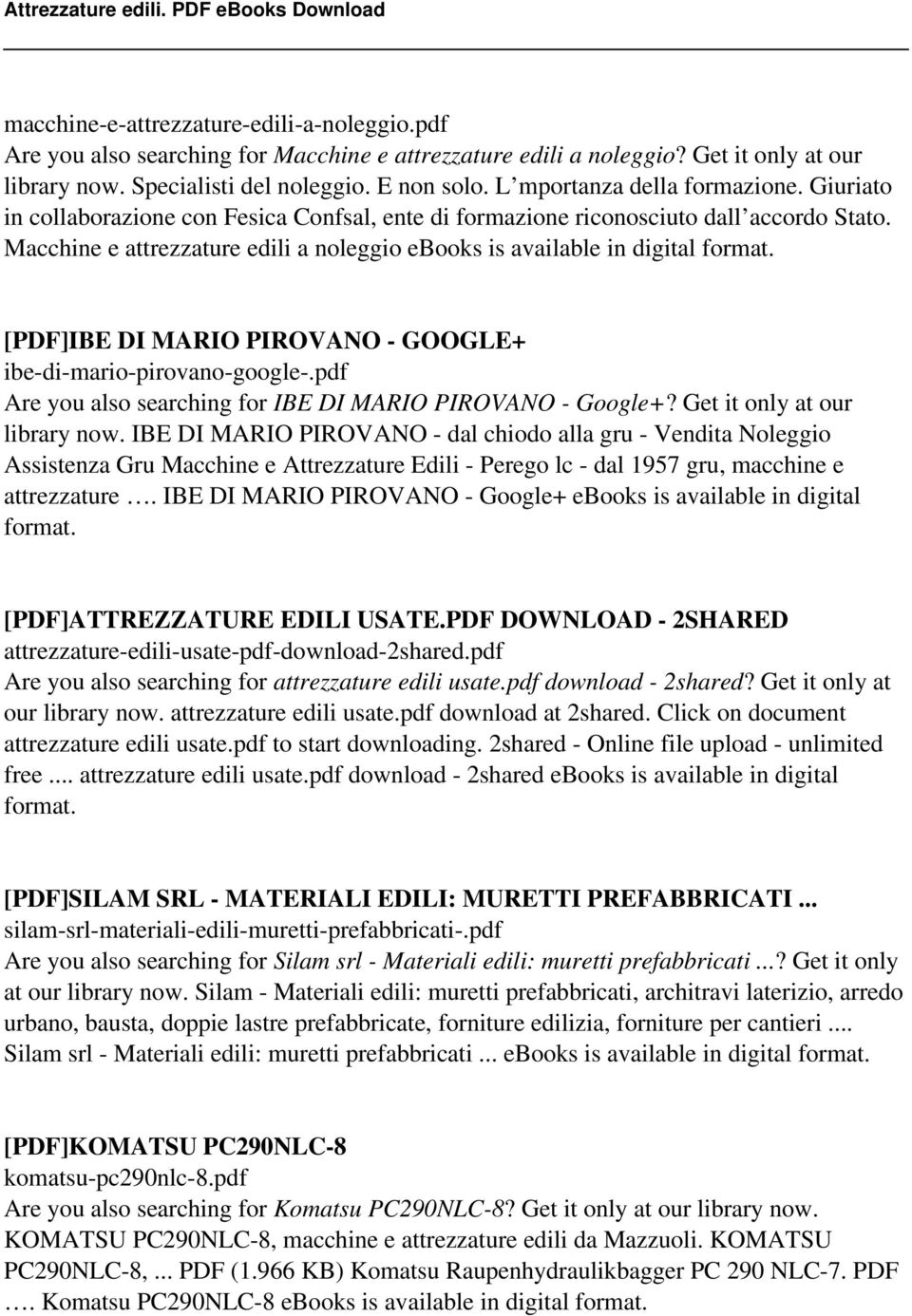 Macchine e attrezzature edili a noleggio ebooks is [PDF]IBE DI MARIO PIROVANO - GOOGLE+ ibe-di-mario-pirovano-google-.pdf Are you also searching for IBE DI MARIO PIROVANO - Google+?