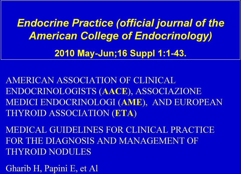 AMERICAN ASSOCIATION OF CLINICAL ENDOCRINOLOGISTS (AACE), ASSOCIAZIONE MEDICI ENDOCRINOLOGI