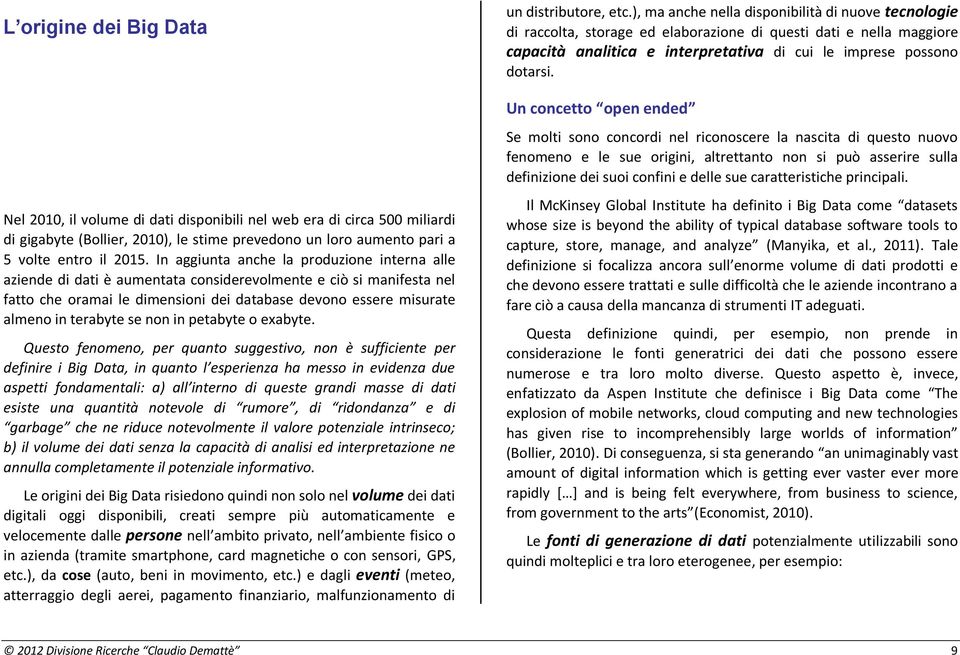 se non in petabyte o exabyte.