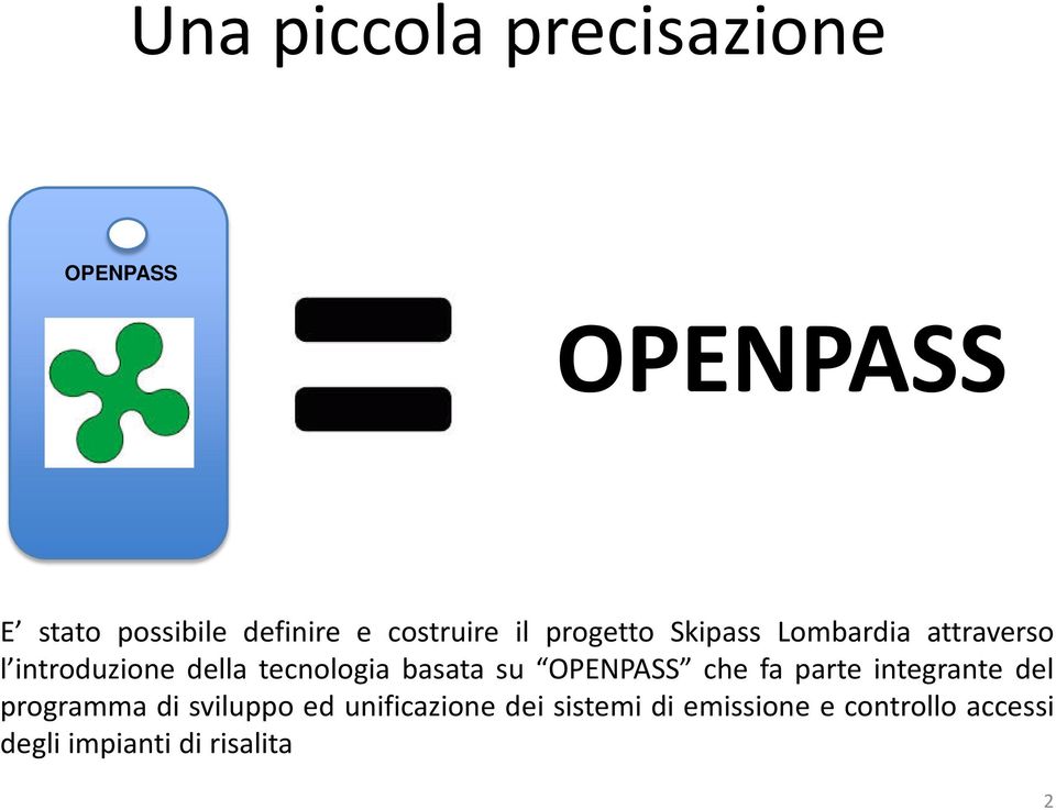 tecnologia basata su OPENPASS che fa parte integrante del programma di