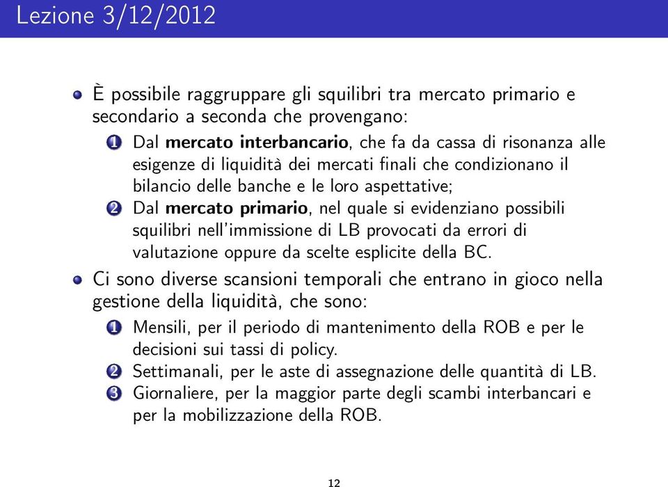 valutazione oppure da scelte esplicite della BC.