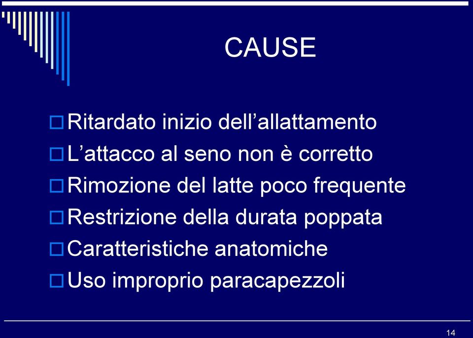 latte poco frequente Restrizione della durata