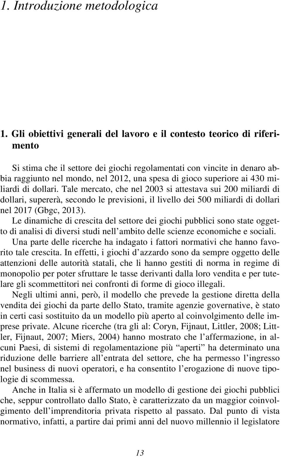 superiore ai 430 miliardi di dollari.