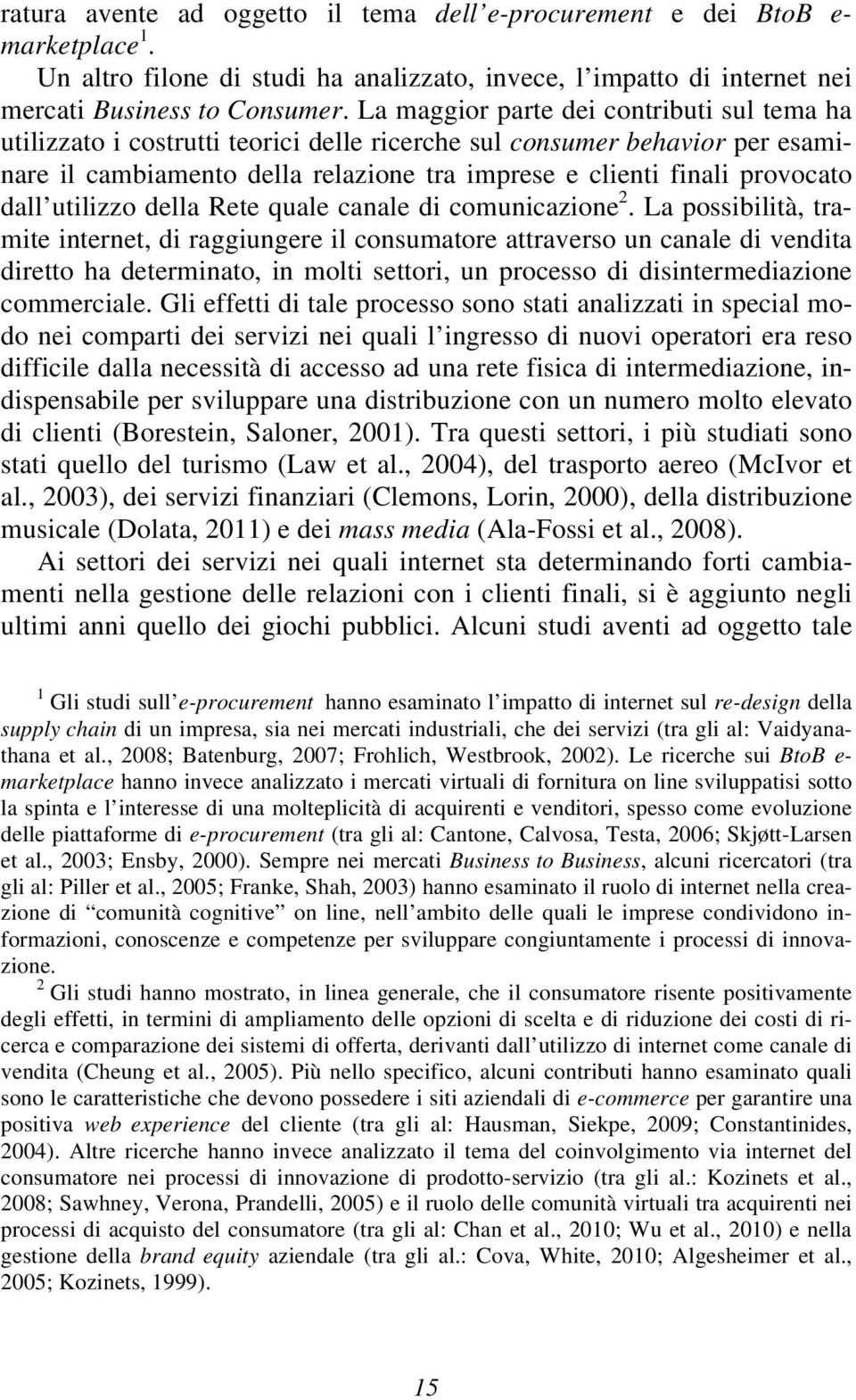 dall utilizzo della Rete quale canale di comunicazione 2.