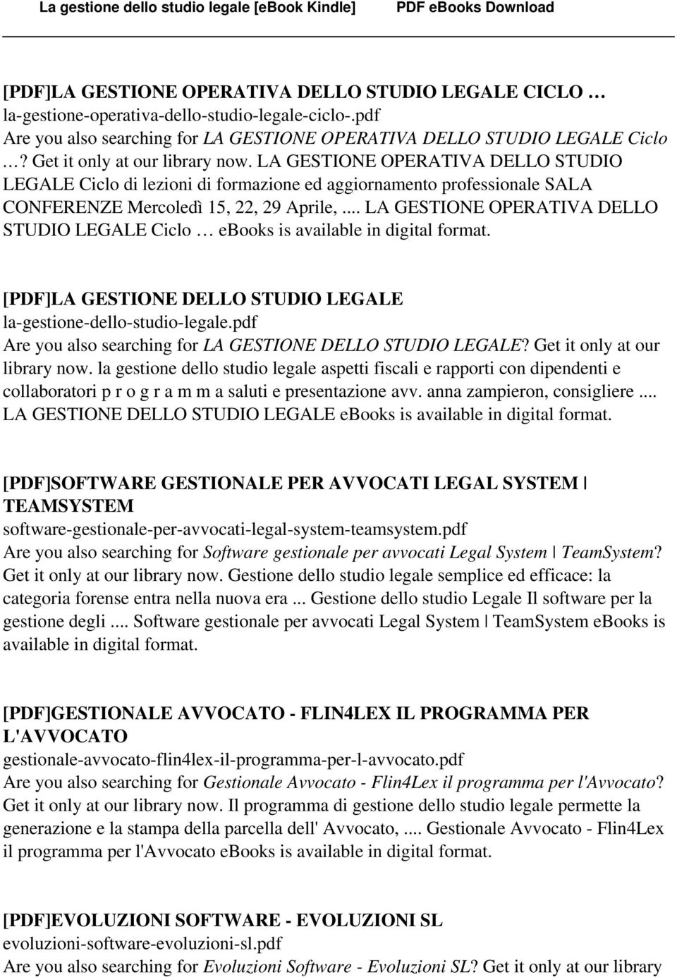 .. LA GESTIONE OPERATIVA DELLO STUDIO LEGALE Ciclo ebooks is [PDF]LA GESTIONE DELLO STUDIO LEGALE la-gestione-dello-studio-legale.pdf Are you also searching for LA GESTIONE DELLO STUDIO LEGALE?