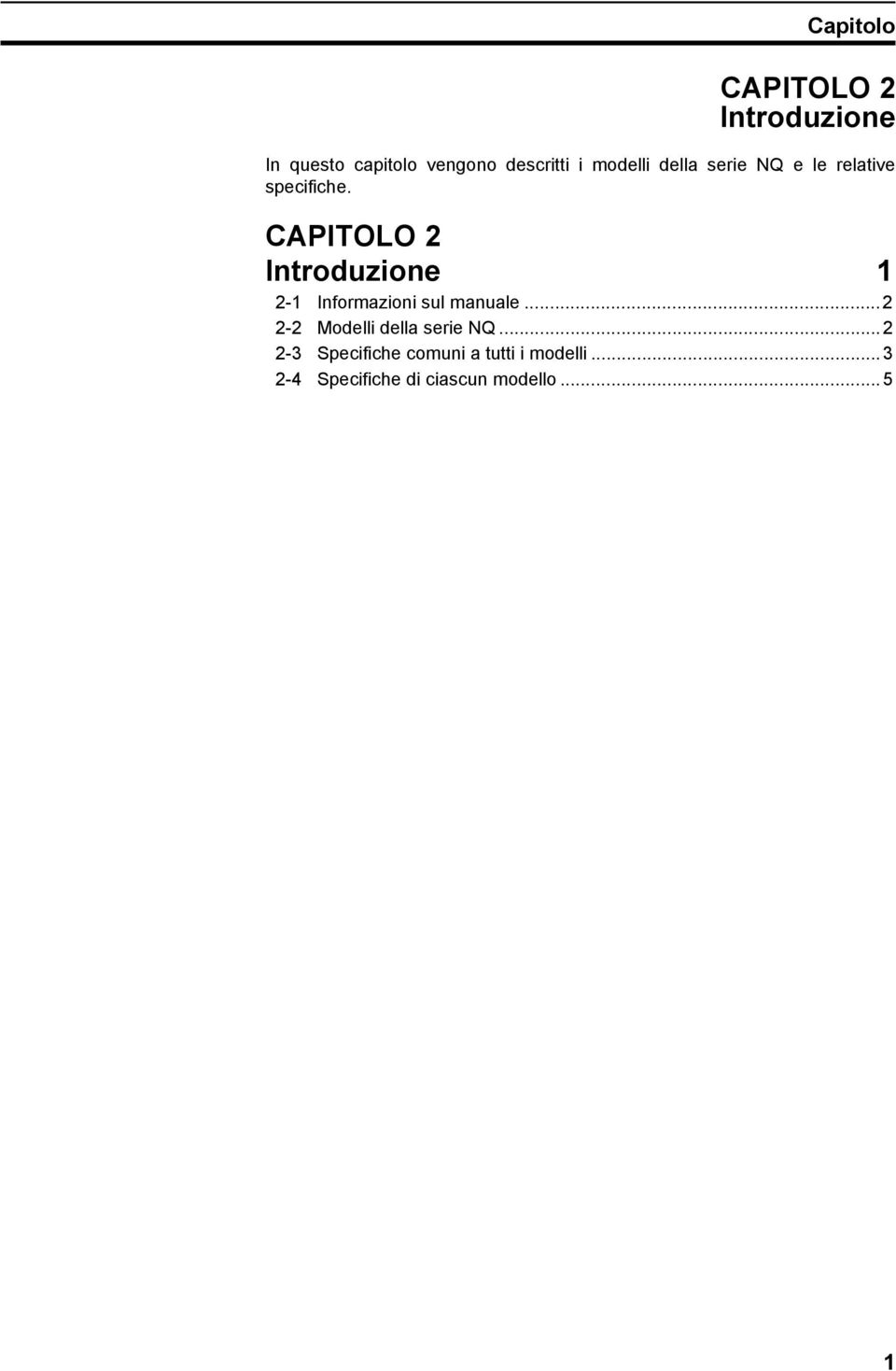 CAPITOLO 2 Introduzione 1 2-1 Informazioni sul manuale.