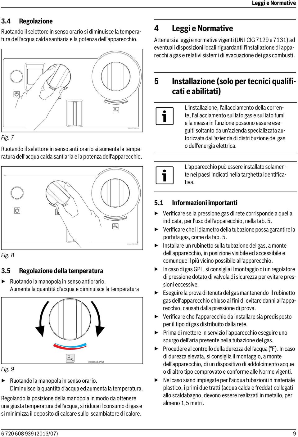 gas combusti. 5 Installazione (solo per tecnici qualificati e abilitati) Fig.