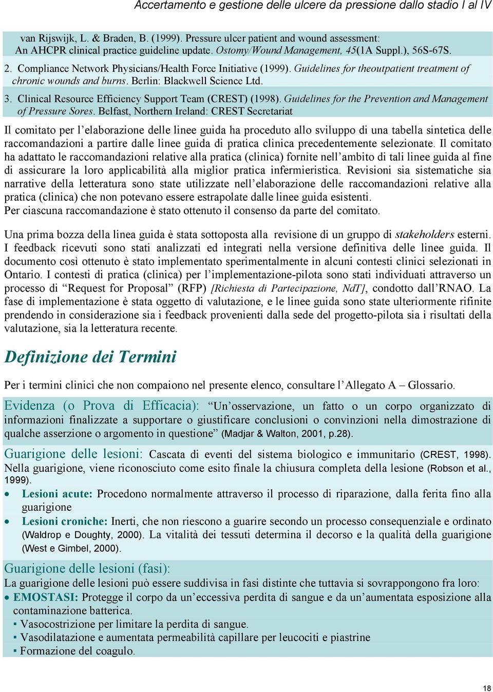 Clinical Resource Efficiency Support Team (CREST) (1998). Guidelines for the Prevention and Management of Pressure Sores.