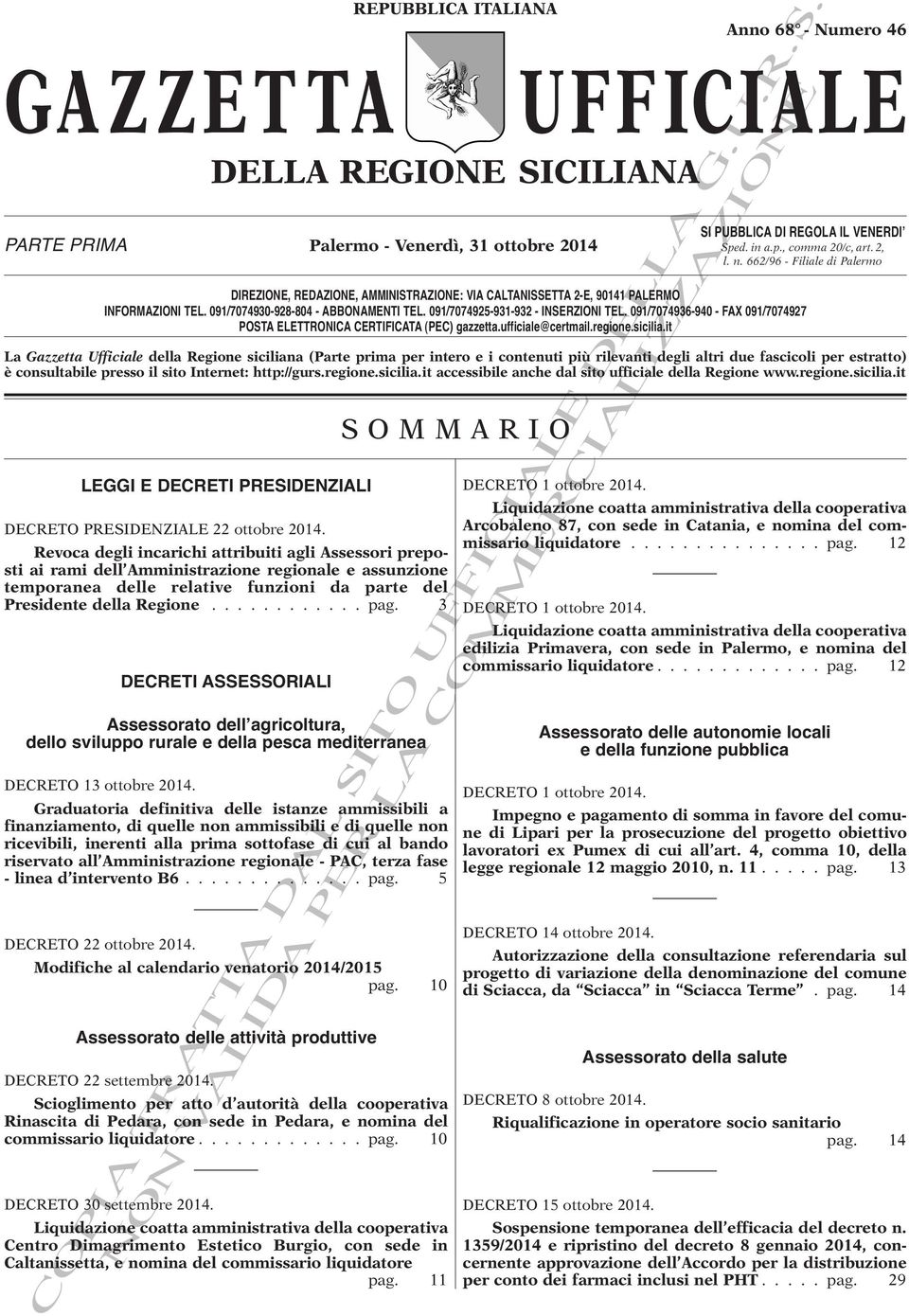 091/7074925-931-932 - INSERZIONI TEL. 091/7074936-940 - FAX 091/7074927 POSTA ELETTRONICA CERTIFICATA (PEC) gazzetta.ufficiale@certmail.regione.sicilia.