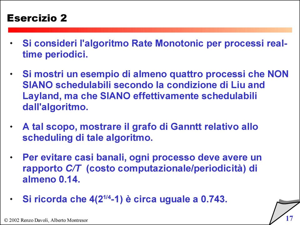 SIANO effettivamente schedulabili dall'algoritmo.