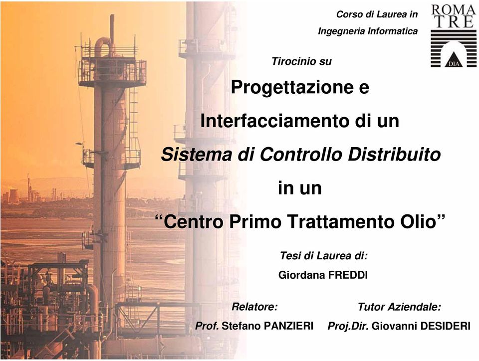 Centro Primo Trattamento Olio Tesi di Laurea di: Giordana FREDDI