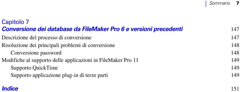 conversione 148 Conversione password 148 Modifiche al supporto delle applicazioni in