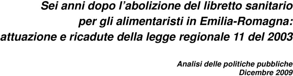 Emilia-Romagna: attuazione e ricadute della