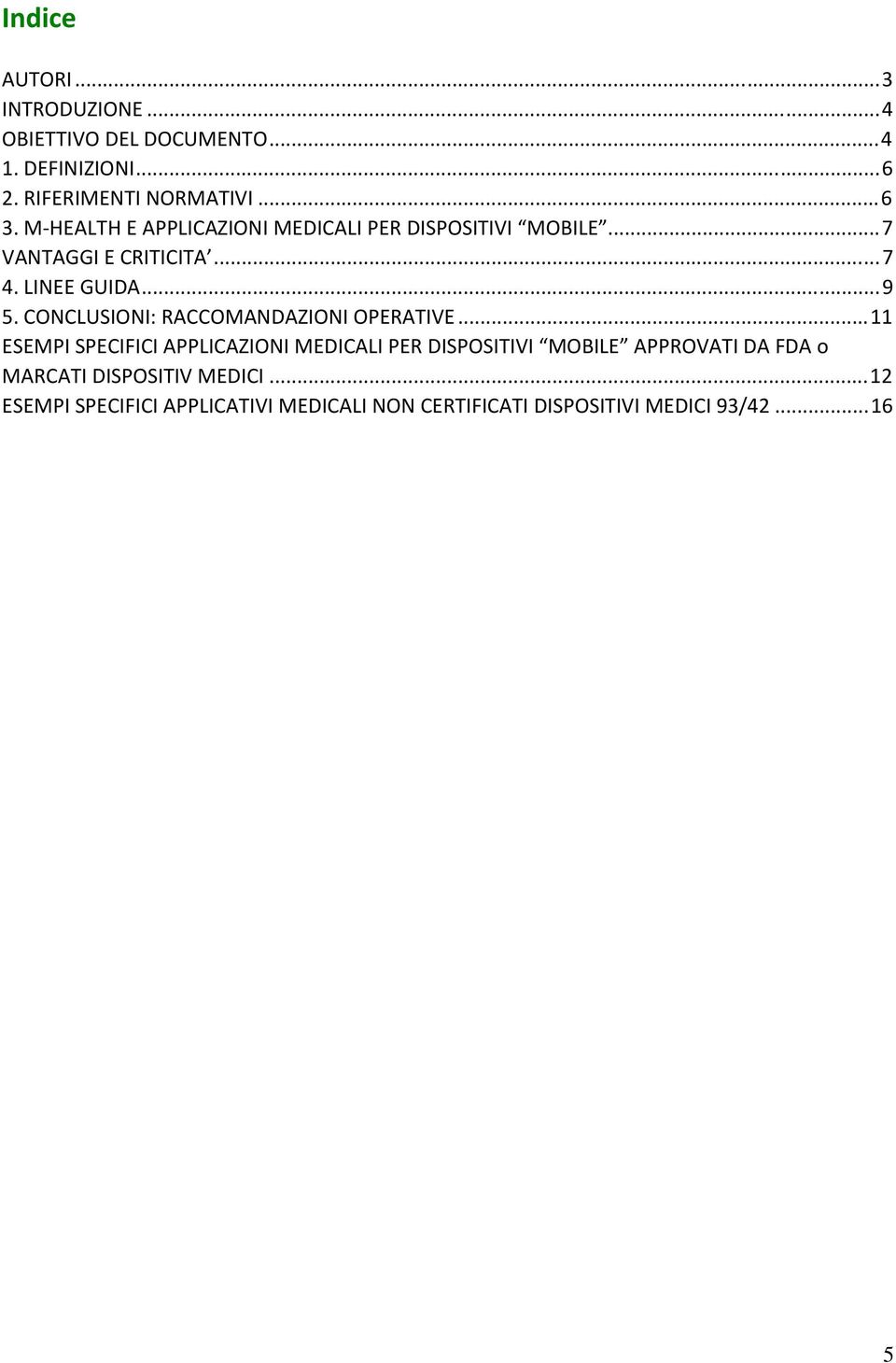 CONCLUSIONI: RACCOMANDAZIONI OPERATIVE.