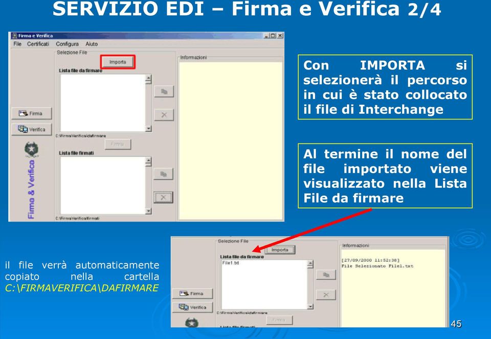 nome del file importato viene visualizzato nella Lista File da firmare