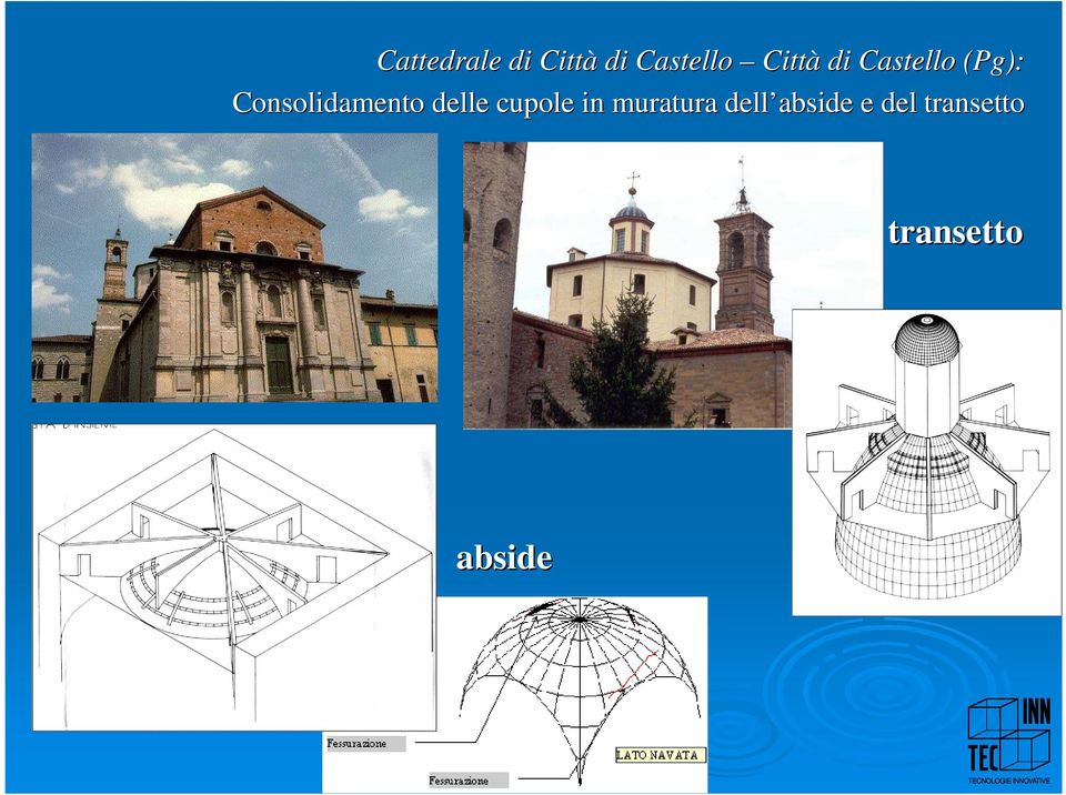 Consolidamento delle cupole in