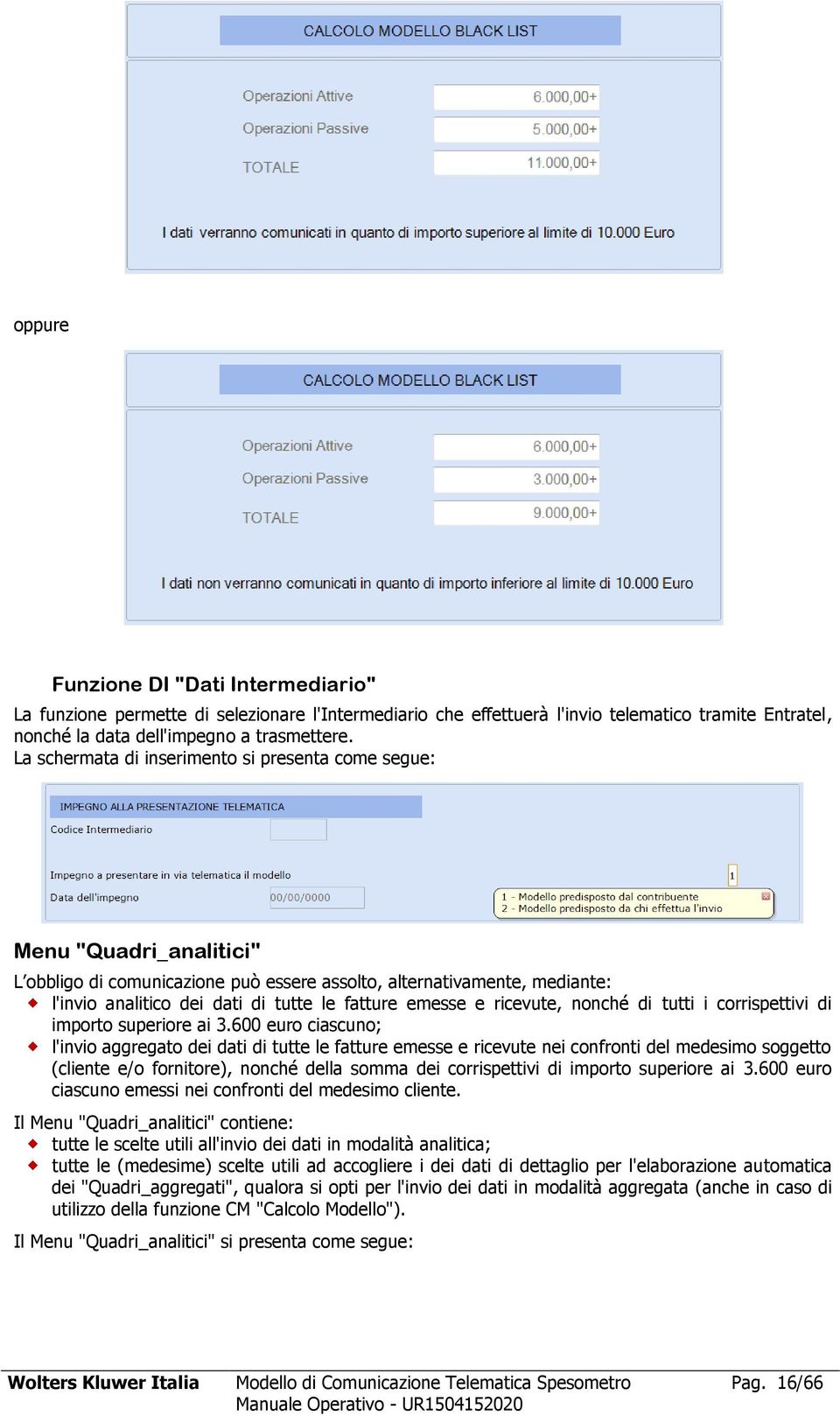 emesse e ricevute, nonché di tutti i corrispettivi di importo superiore ai 3.