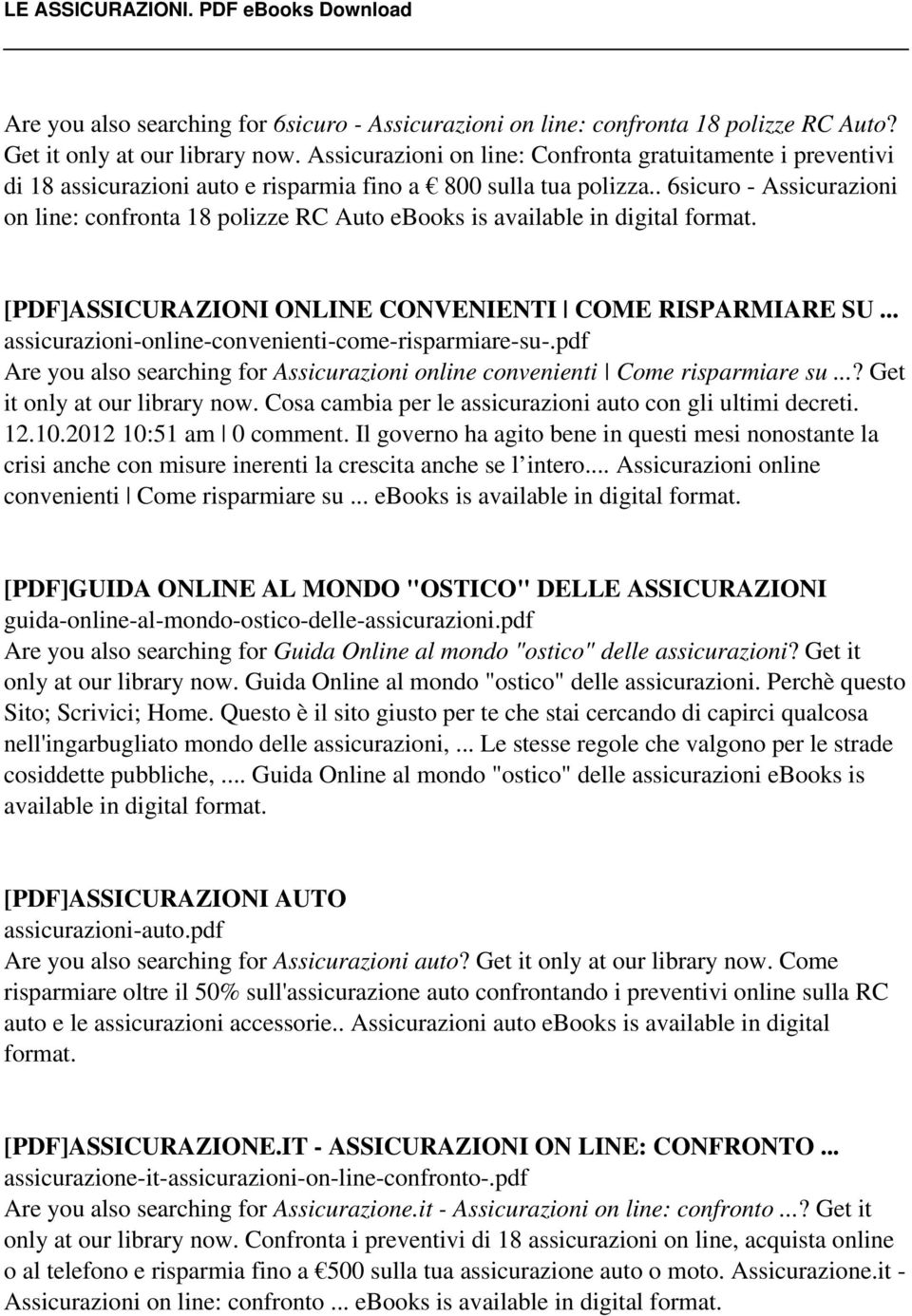 . 6sicuro - Assicurazioni on line: confronta 18 polizze RC Auto ebooks is [PDF]ASSICURAZIONI ONLINE CONVENIENTI COME RISPARMIARE SU... assicurazioni-online-convenienti-come-risparmiare-su-.