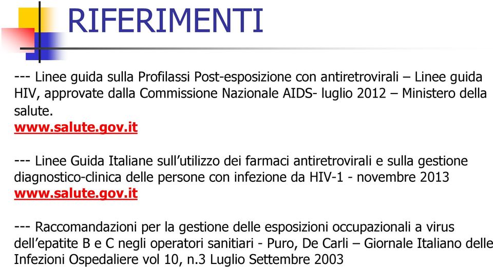 it --- Linee Guida Italiane sull utilizzo dei farmaci antiretrovirali e sulla gestione diagnostico-clinica delle persone con infezione da HIV-1 -