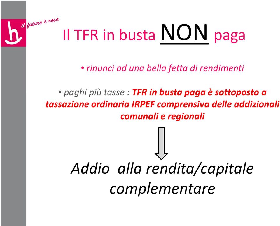 sottoposto a tassazione ordinaria IRPEF comprensiva delle