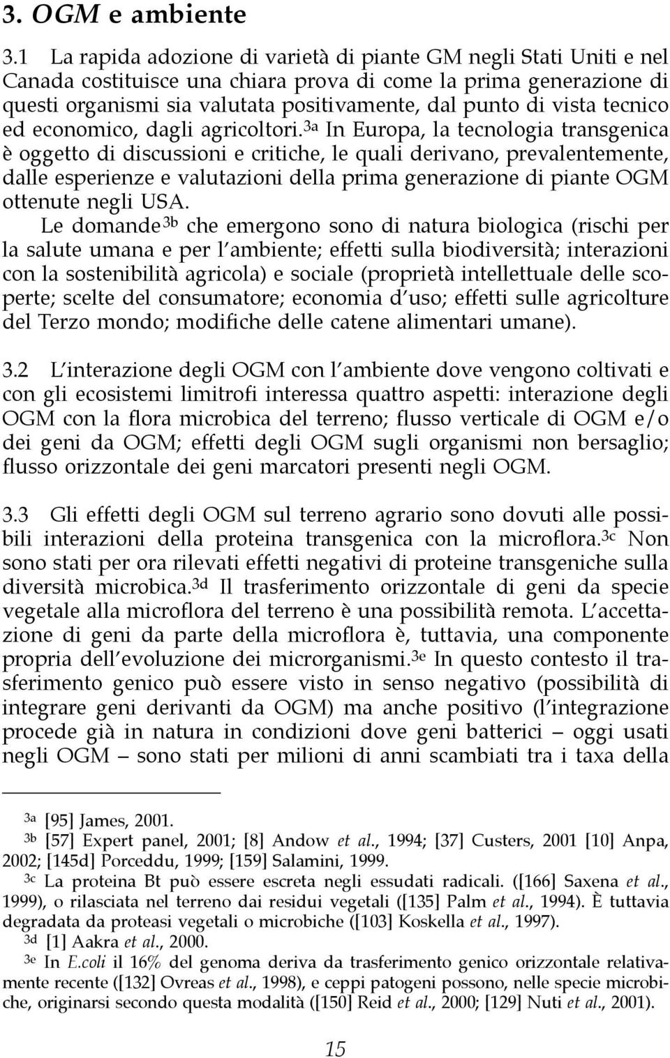 vista tecnico ed economico, dagli agricoltori.