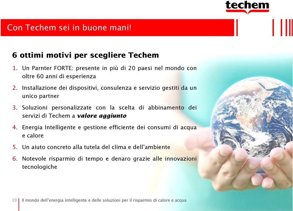 Soluzioni personalizzate con la scelta di abbinamento dei servizi di Techem a valore aggiunto 4.