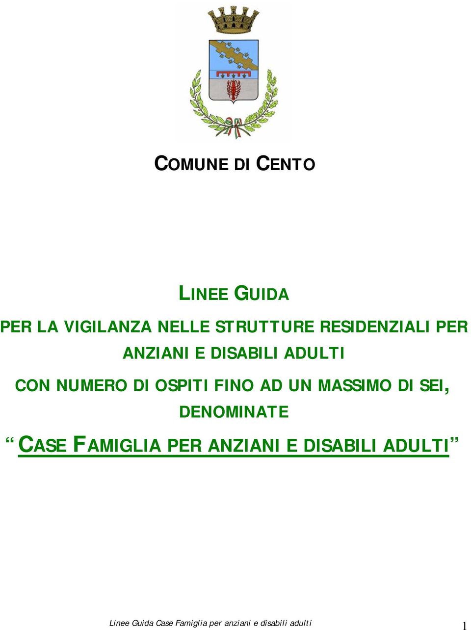 ADULTI CON NUMERO DI OSPITI FINO AD UN MASSIMO DI