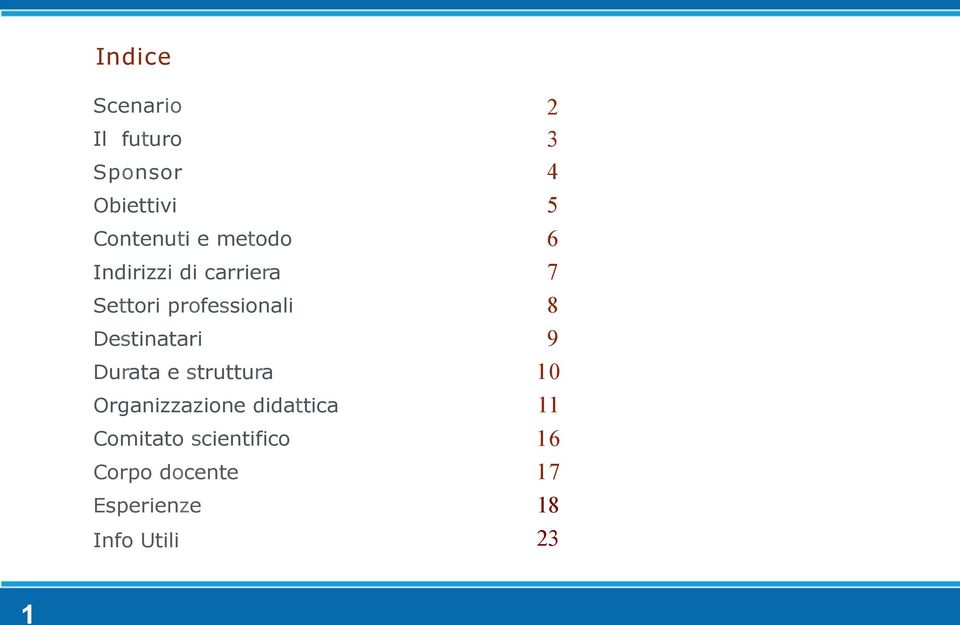 e struttura Organizzazione didattica Comitato scientifico Corpo