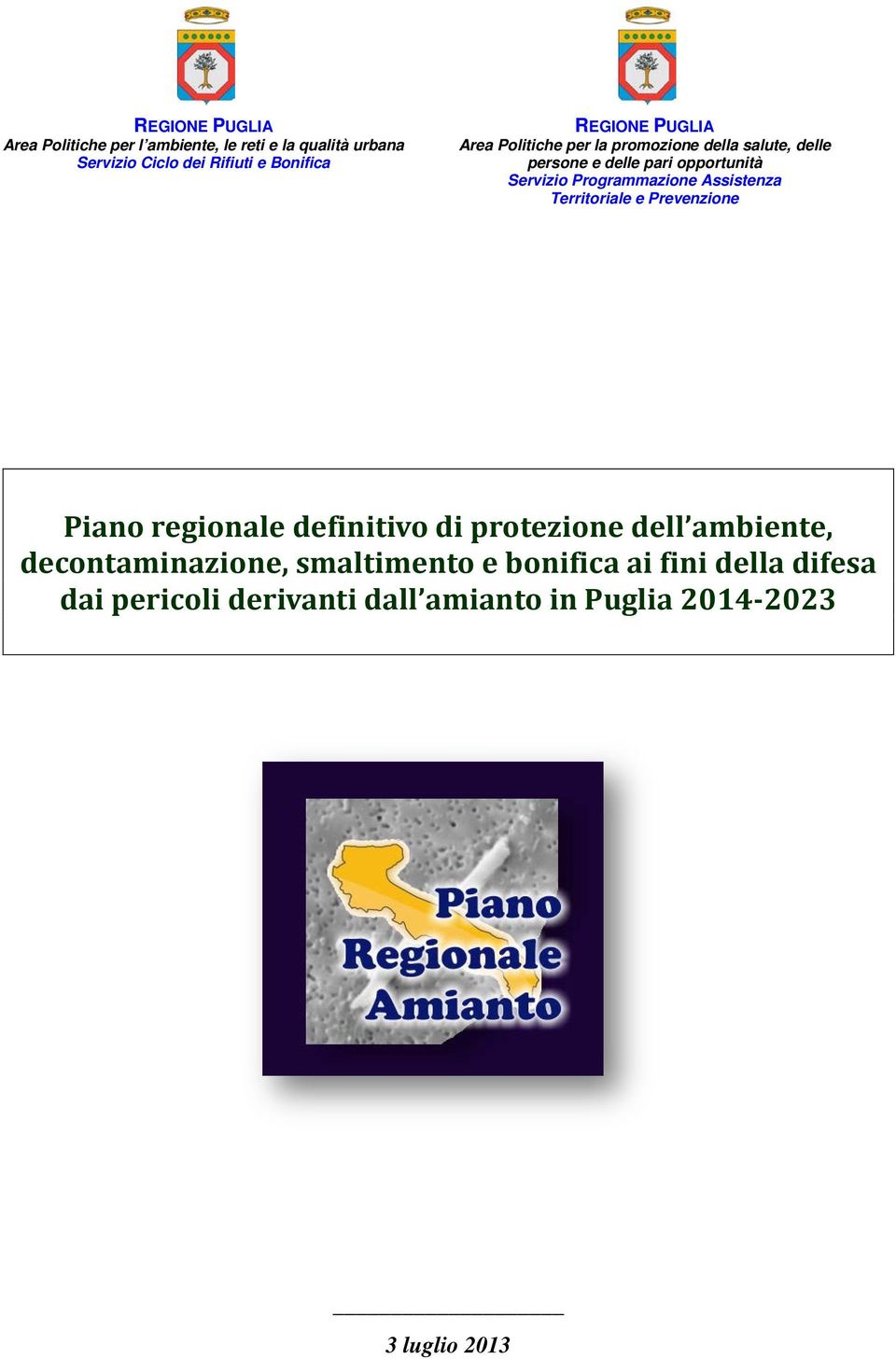 Programmazione Assistenza Territoriale e Prevenzione Piano regionale definitivo di protezione dell ambiente,