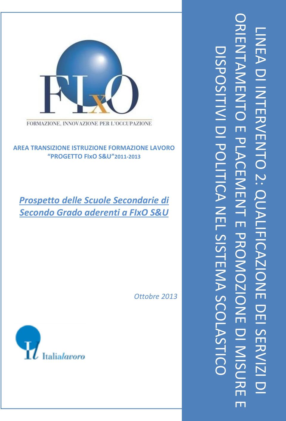 SCOLASTICO AREA TRANSIZIONE ISTRUZIONE FORMAZIONE LAVORO PROGETTO FIxO S&U