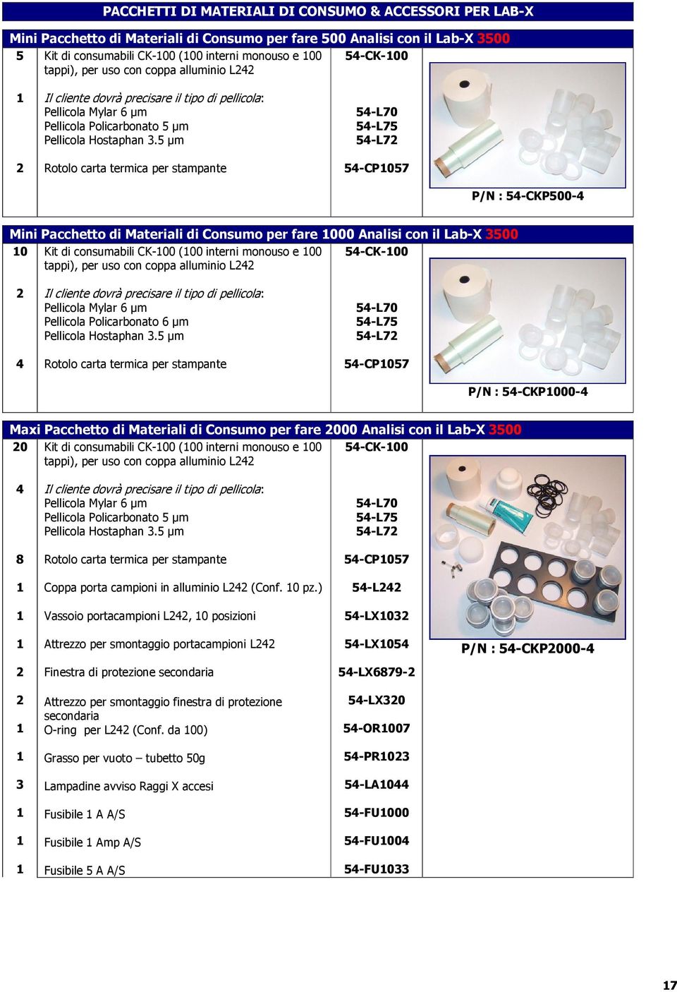 5 µm Rotolo carta termica per stampante 54-L70 54-L75 54-L7 54-CP057 P/N : 54-CKP500-4 Mini Pacchetto di Materiali di Consumo per fare 000 Analisi con il Lab-X 3500 0 Kit di consumabili CK-00 (00