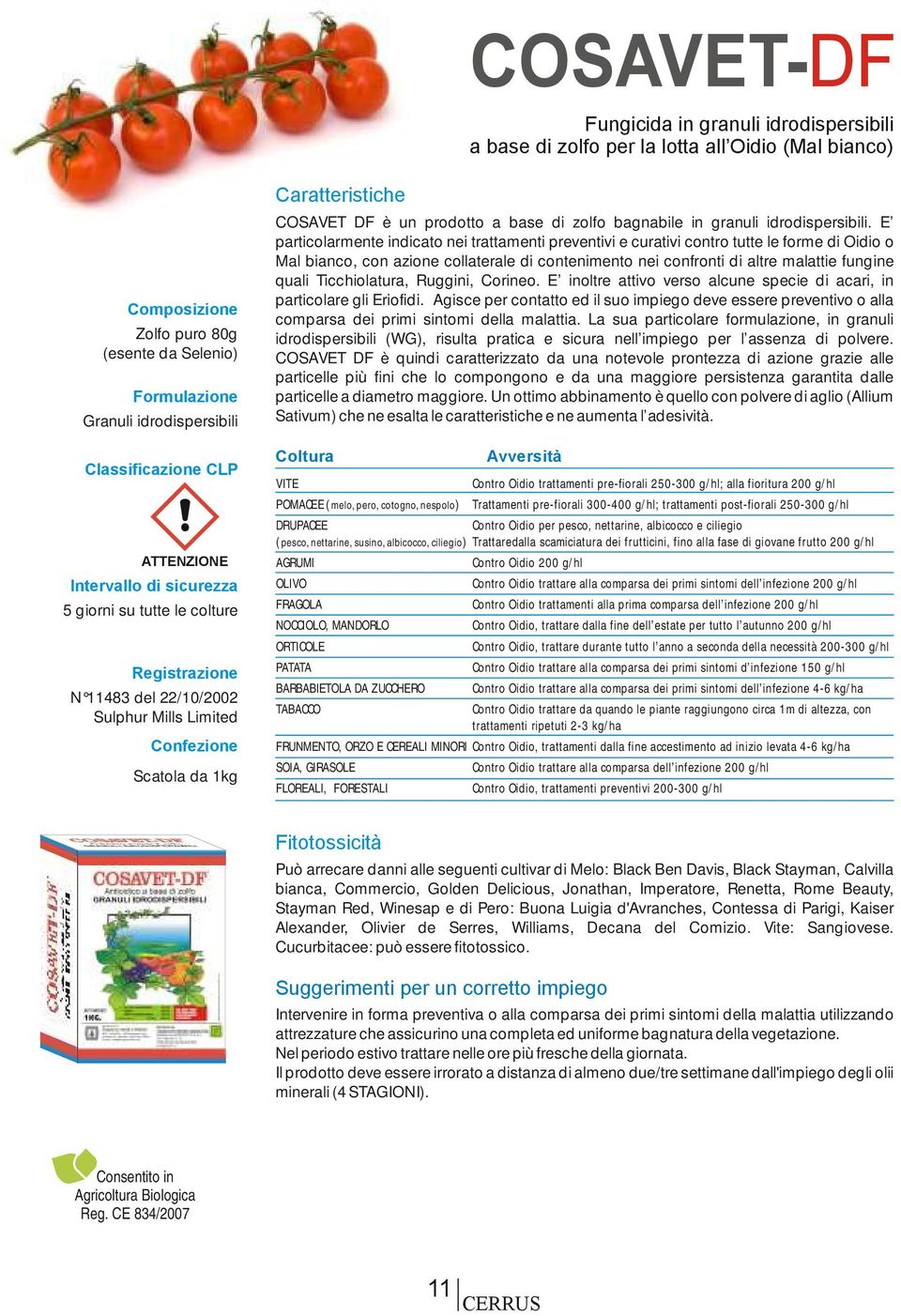 a base di zolfo bagnabile in granuli idrodispersibili.