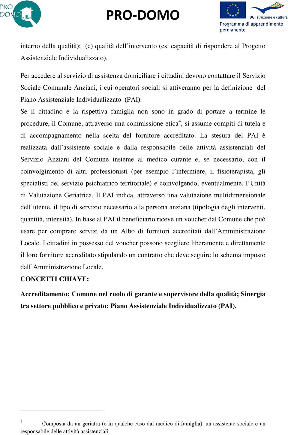 Assistenziale Individualizzato (PAI).