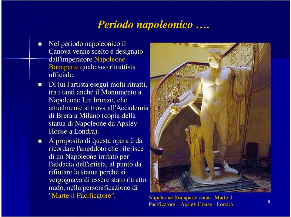 statua di Napoleone da Apsley House a Londra).