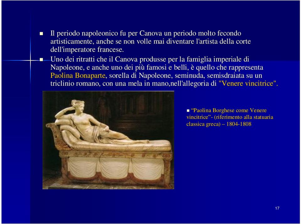 Uno dei ritratti che il Canova produsse per la famiglia imperiale e di Napoleone, e anche uno dei più famosi e belli, è quello che