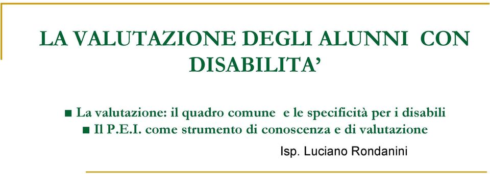 per i disabili Il