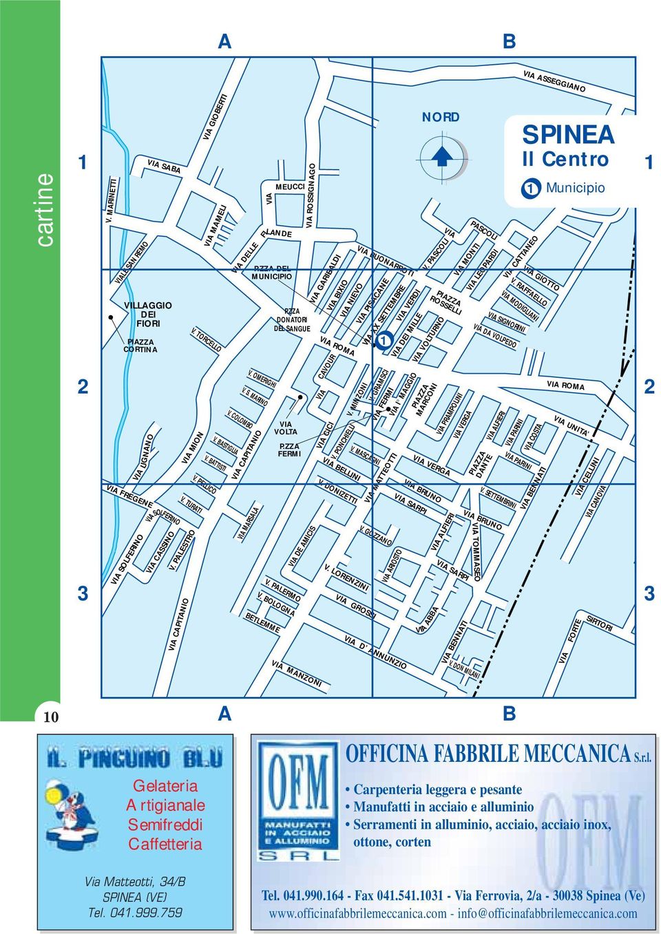 BOLOGNA BETLEMME VIA ROSSIGNAGO P.ZZA DONATORI DEL SANGUE VIA VOLTA P.ZZA FERMI V. PALERMO VIA GARIBALDI VIA BIXIO VIA NIEVO VIA DE AMICIS VIA VIA MANZONI VIA ROMA CAVOUR VIA CICI VIA BELLINI V.