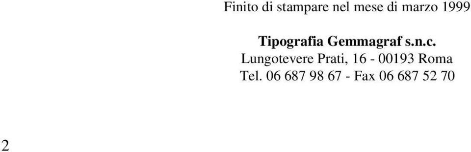 c. Lungotevere Prati, 16-00193 Roma